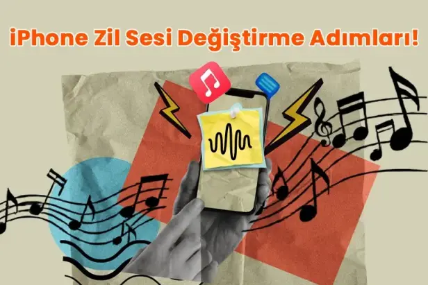 Apple iPhone Zil Sesi Değiştirme Nasıl Yapılır? Detaylı Rehber!